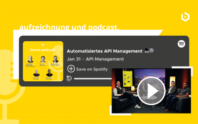 Aufzeichnung und Podcast – Automatisiertes API Management