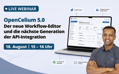 LIVE WEBINAR: OpenCelium 5.0 – Der neue Workflow-Editor und die nächste Generation der API-Integration