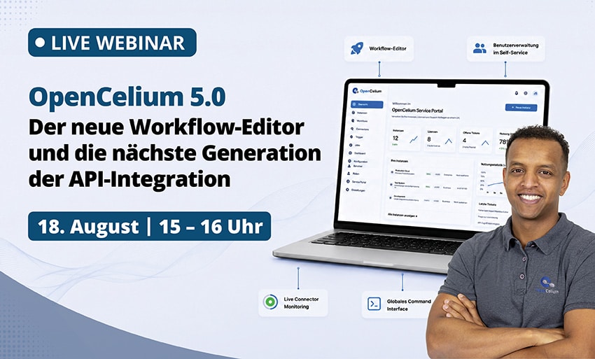 LIVE WEBINAR: OpenCelium 5.0 – Der neue Workflow-Editor und die nächste Generation der API-Integration